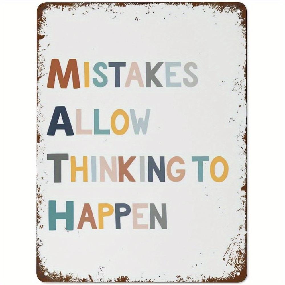 

Colorful Classroom Decor Mistakes Allow Thinking to Happen Metal Tin Sign 20x30cm（7.8x11.8inch）