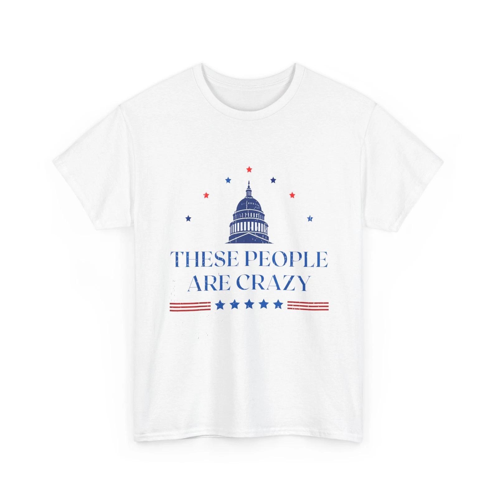 These People Are Crazy T-Shirt XL