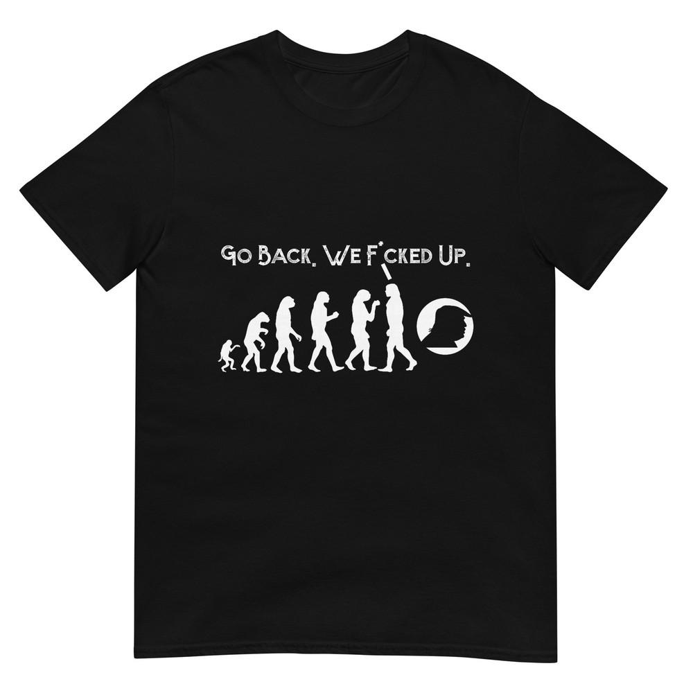 Funny Anti Trump T-Shirt - Go Back! Trump Evolution Tee T-Shirt S