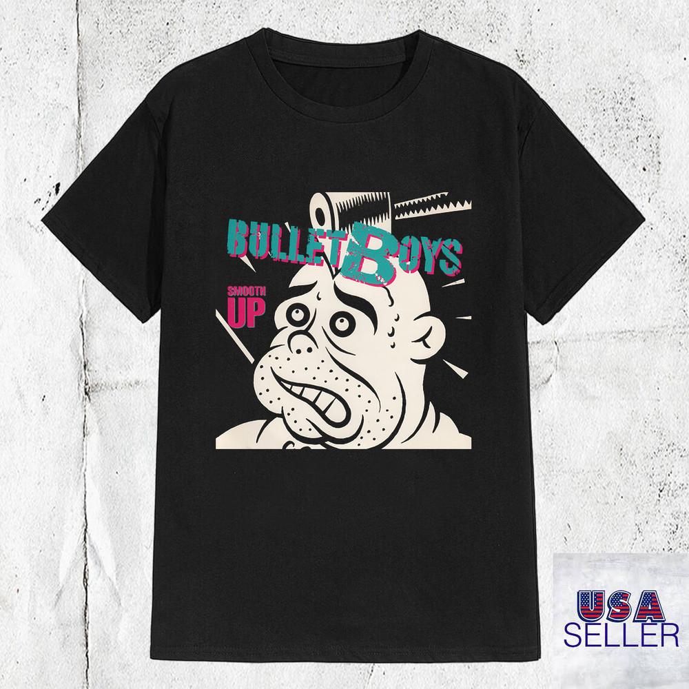 

Bullet Boys Band Smooth Up Album Short Sleeve T Shirt Full Size S-5XL Unisex T-Shirt XL