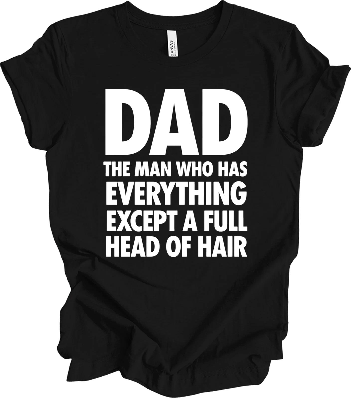 

Funny Dad Gift - Bald Joke, Humorous Saying, Father s Day Present T shirt 3XL