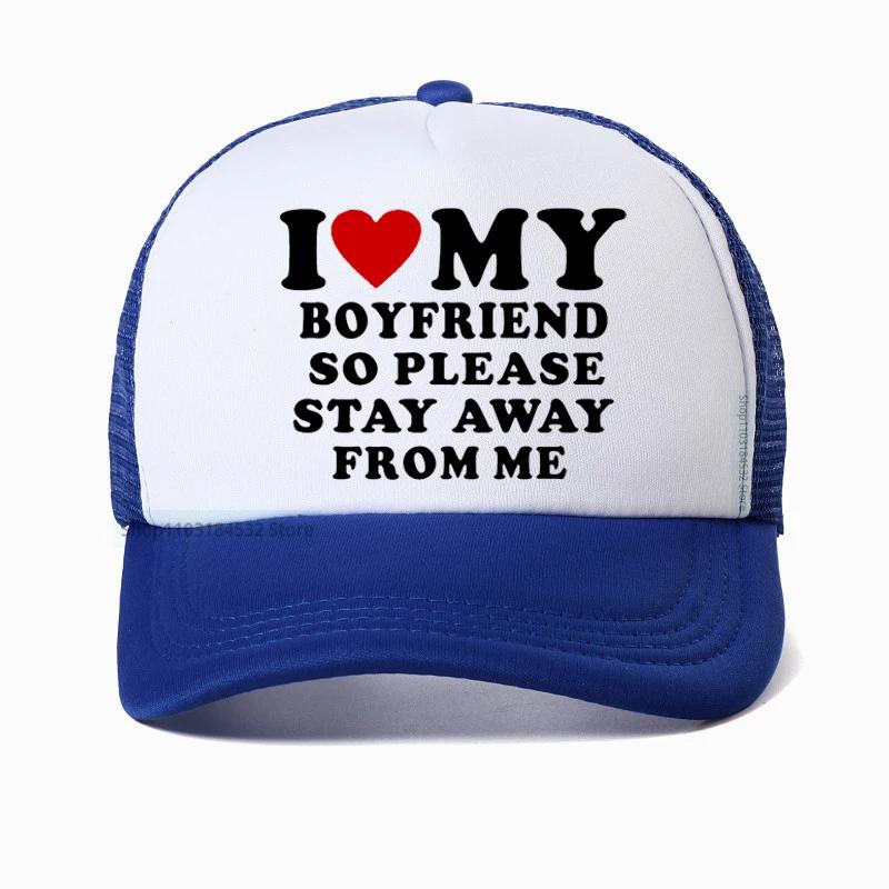 I Love My Boyfriend So Please Stay Away From Me funny Baseball Cap Boyfriend Gift Golf hats Adjustable Snapback hat Casquette