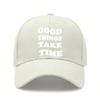 [Inspirational Baseball Cap] Good Things Take Time Print Polyester Adjustable Breathable Casual Outdoor Sports Baseball Hat For Men Women Daily Wear