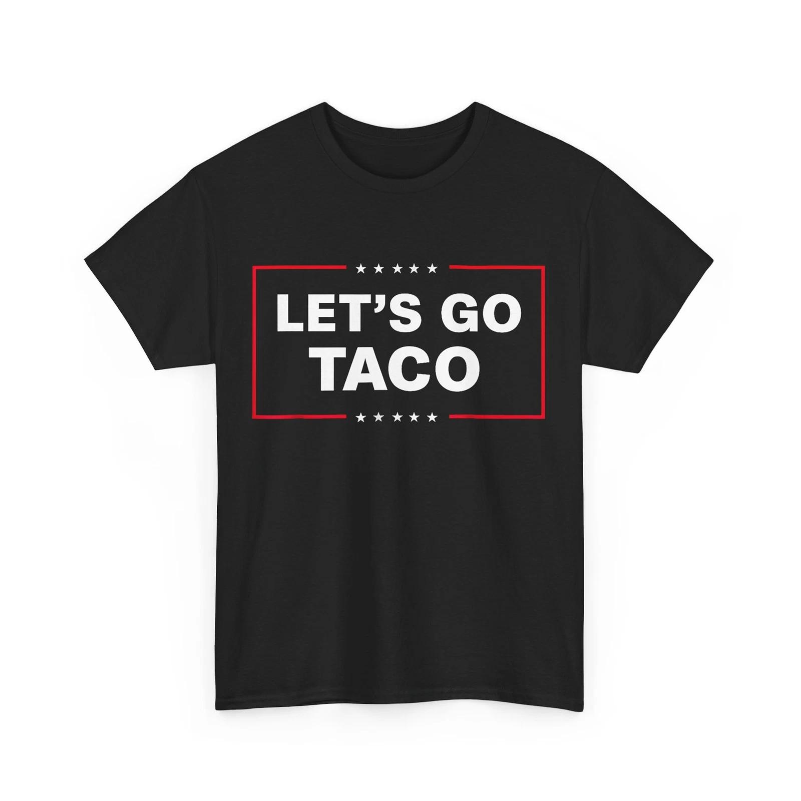Забавная футболка Let s Go Taco 4XL