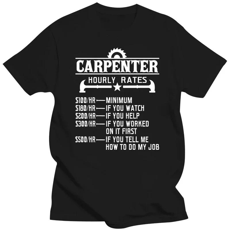 

Carpenter Hourly Rate Funny Carpentry Woodworking T Shirts Graphic Cotton Streetwear Short Sleeve Harajuku T-shirt#Color XXXXXL чёрный