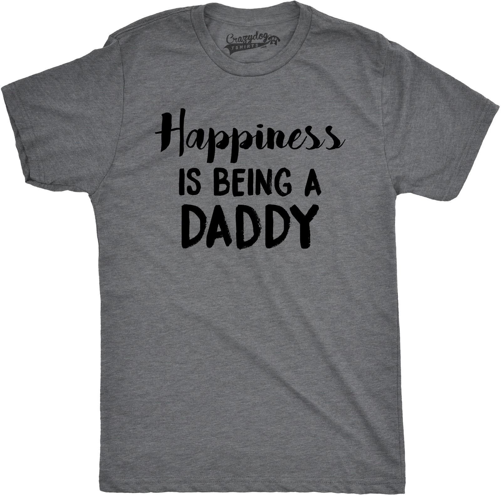Mens Happiness Is Being a Daddy Funny Fathers Day Family Proud Dad T shirt XS