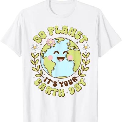 Go Planet Its Your Earth Day Cute Earth Graphic T Shirt Breathable Short Sleeve Tee