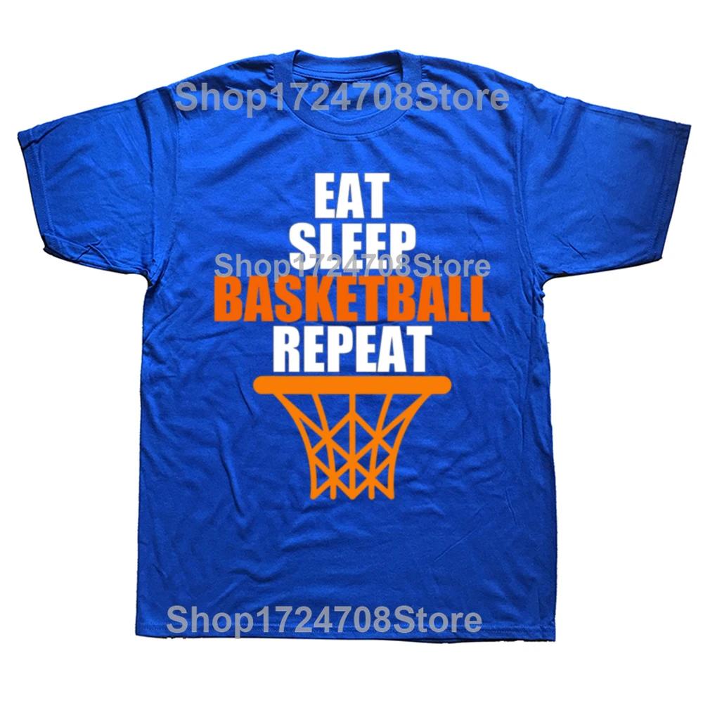 Funny Eat Sleep Basketball Repeat T Shirts Cotton Streetwear Short Sleeve Birthday Gifts Summer Style Tshirt Mens Clothing