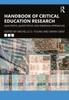 The Handbook of Critical Education Research : Qualitative, Quantitative, and Emerging Approaches Book