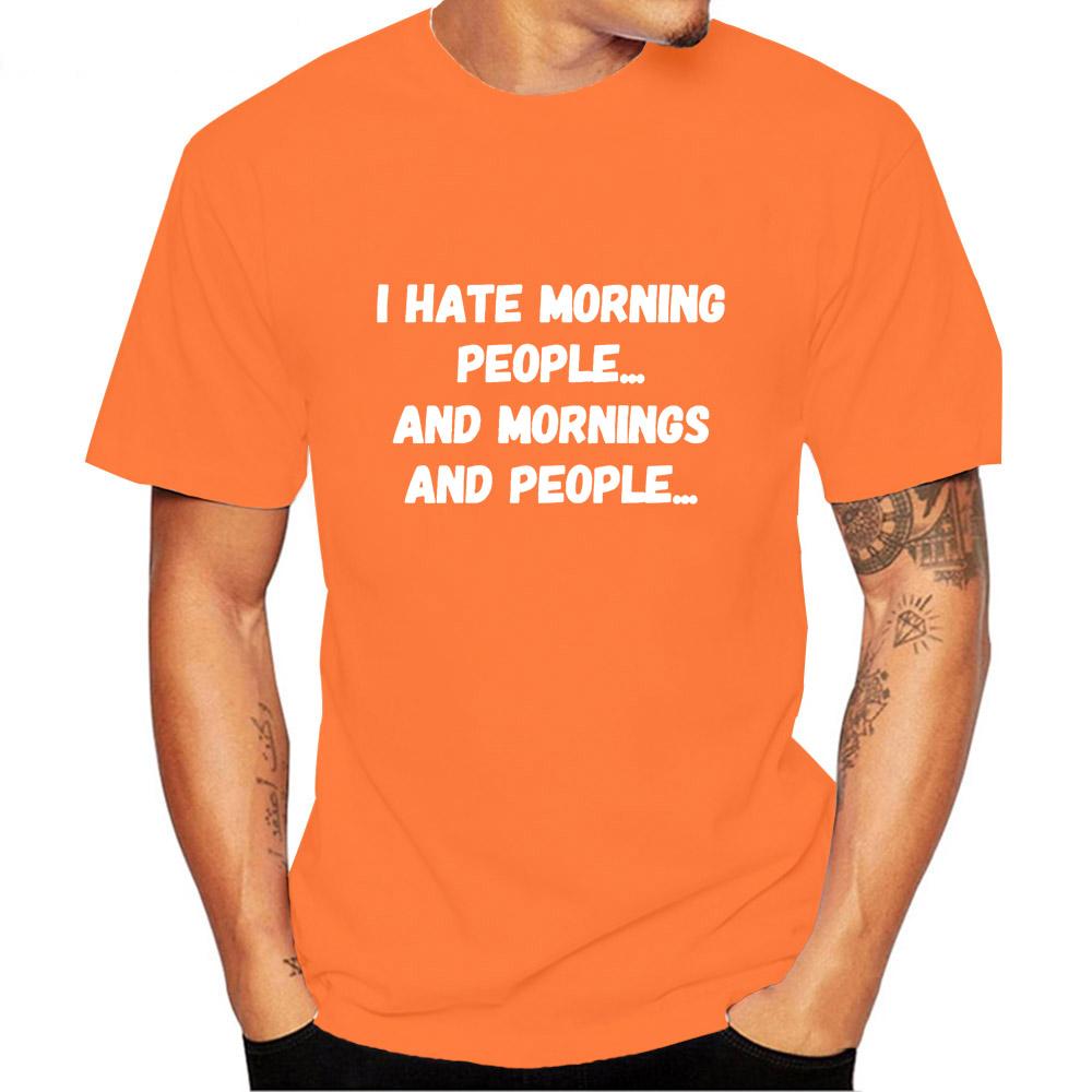 I Hate Morning People Saying Sarcastic T Shirt Men Short Sleeve O Neck Tshirt Streetwear Summer
