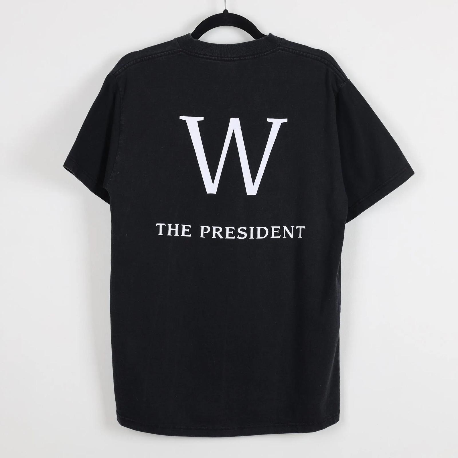 Vintage 90s W The President George W Bush Black Politics T- Size Medium Unisex T-Shirt XXXL