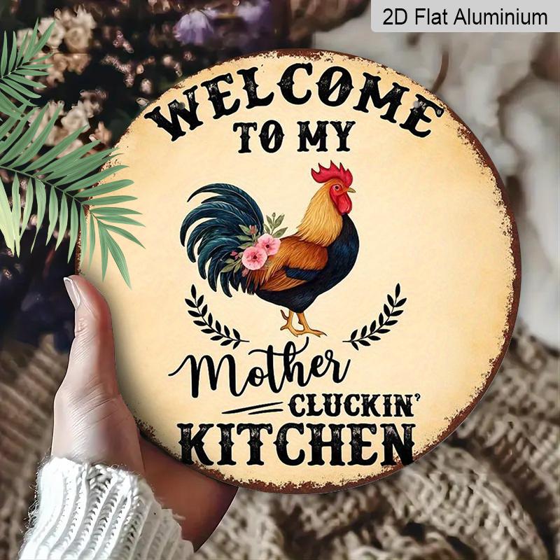 2D Flat 1pc, 8x8 in, Welcome To My Mother'S Kitchen Round Aluminum Metal Sign - Rustic Farmhouse Wall Decor with Rooster & Laurel Design, Perfect for