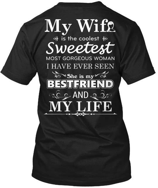 my Wife My Best Friend Life TTshirt Made in the USA Size S to 5XL 4XL