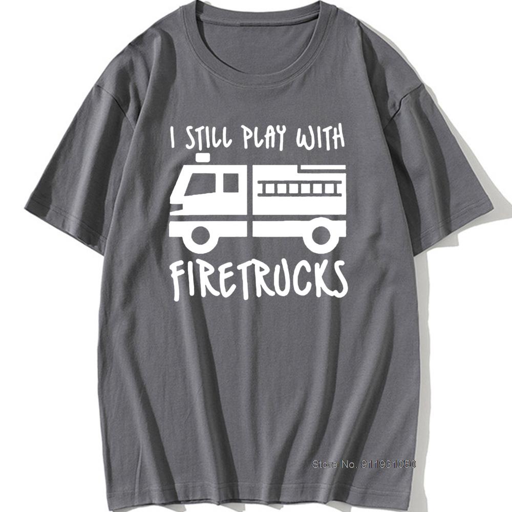 Havalı Marka İtfaiyeci İtfaiyeci Hala İtfaiye Araçları ile Oynuyorum T-Shirt Eat Sleep Fire Design T Shirt