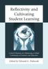 The Reflectivity and Cultivating Student Learning : Critical Elements for Enhancing a Global Community of Learners and Educators Book