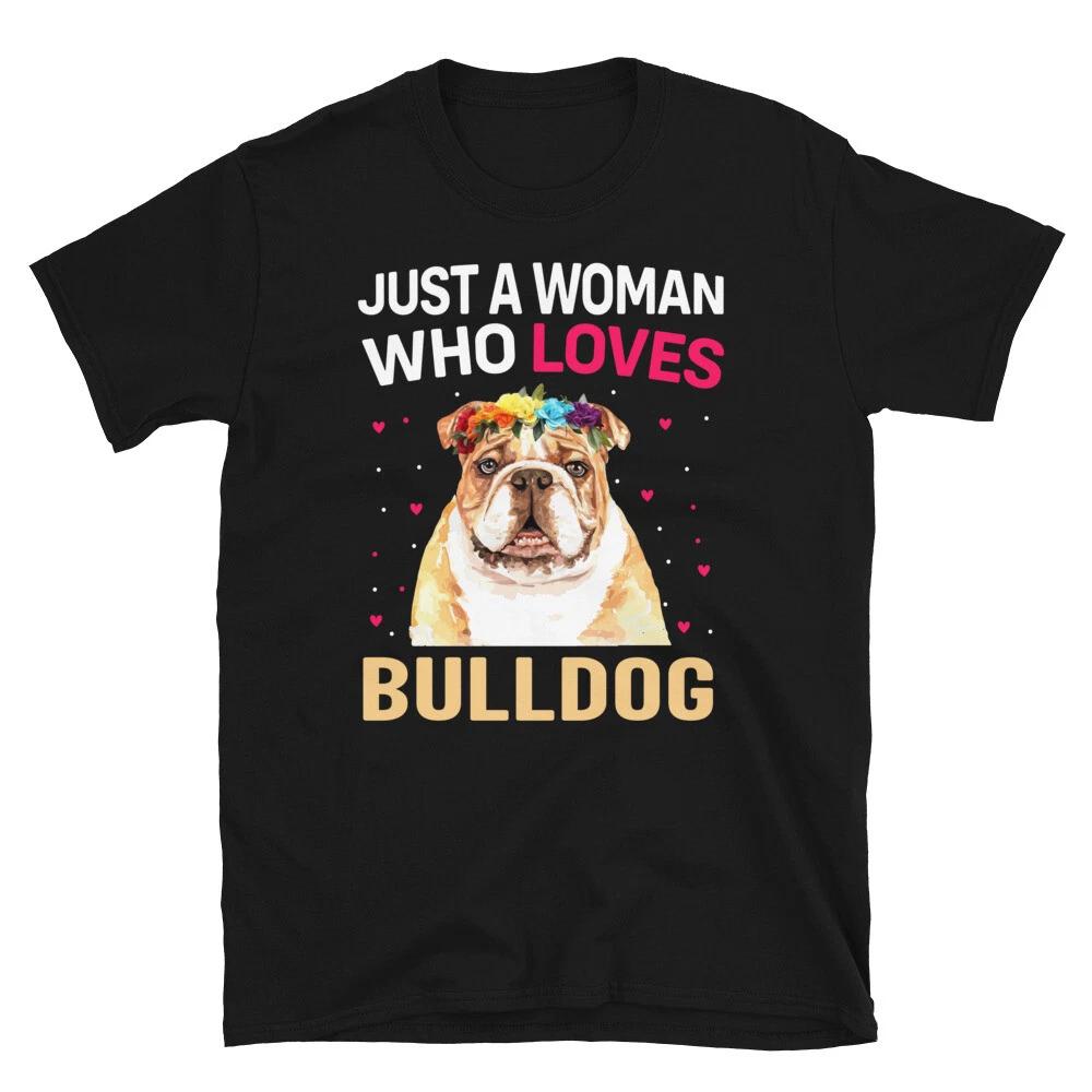 Just A Woman Who Loves English Bulldog Dog Lover Gift T-Shirt L