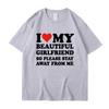 I Love My Boyfriend Clothes I Love My Girlfriend T Shirt Men Women Summer Graphic Short Sleeve Tops Tee