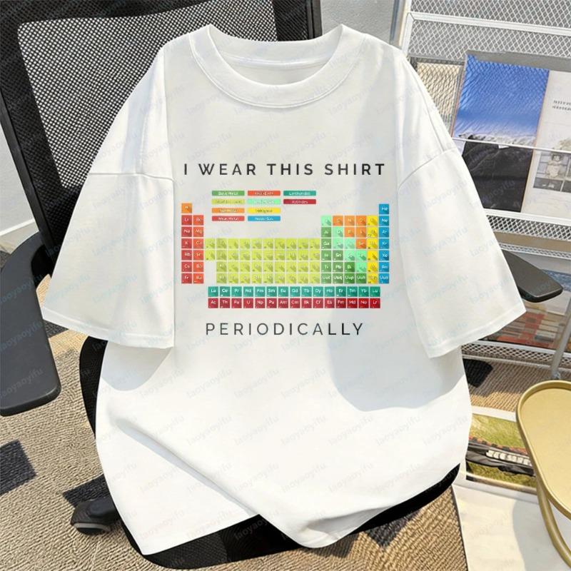 Periodic Table I Wear This Unisex Shirt Humor Print Science Gift Casual Cotton Tee Fashion Science Geek Theme Trendy Women Tops