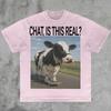 Chat Is This Real Ai Cow Shirt Inappropriate Gen Z Humor Iconic Slogan Brain Rot Dank Memes