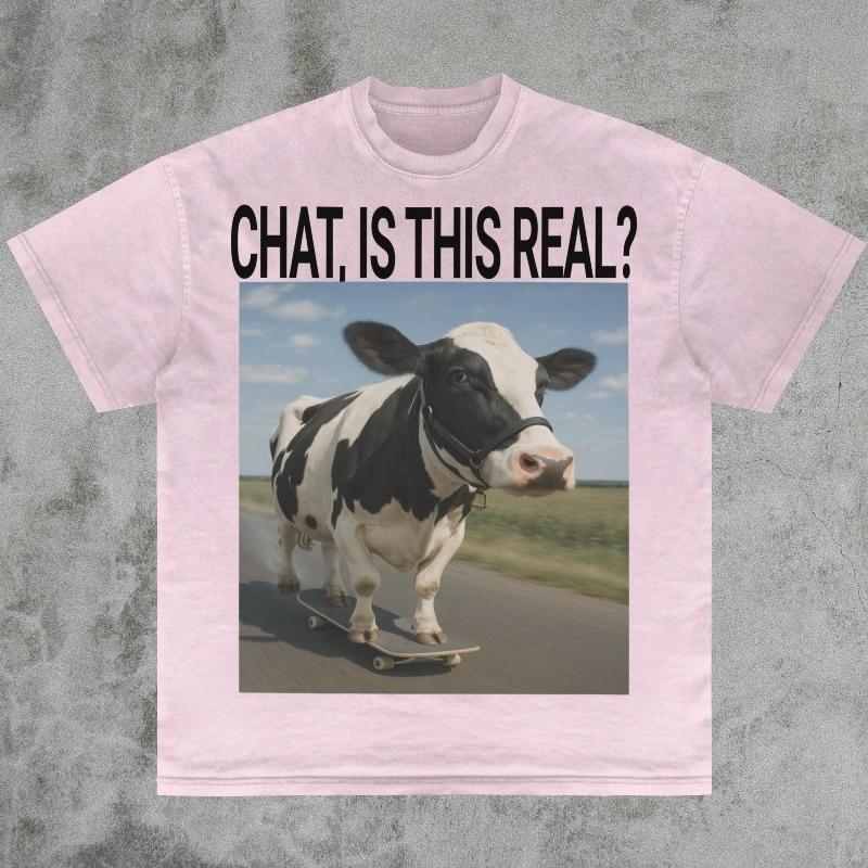 Chat Is This Real Ai Cow Shirt Inappropriate Gen Z Humor Iconic Slogan Brain Rot Dank Memes