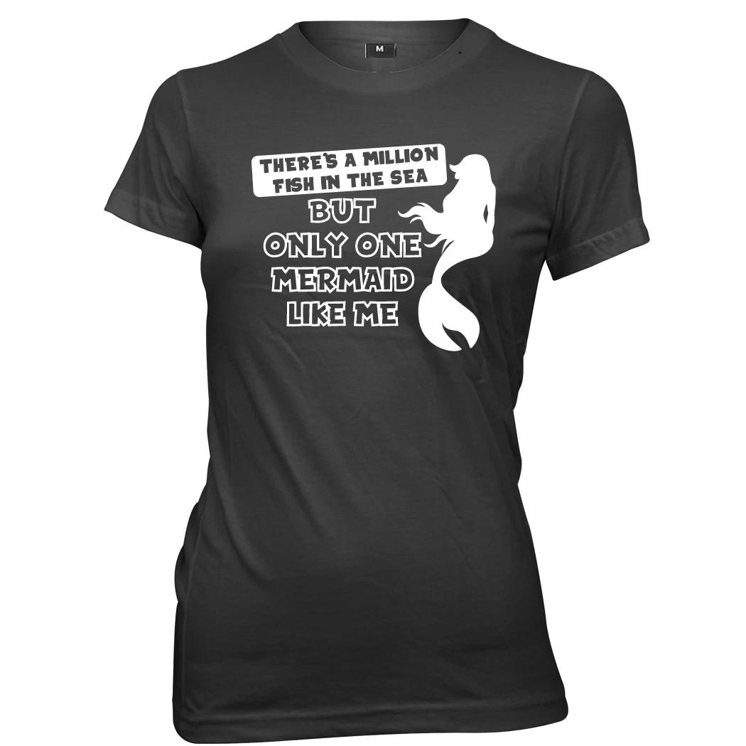 Million Fish In The Sea Only One Mermaid Like Womens Ladies T-Shirt 3XL