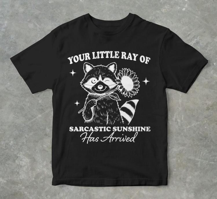 Your Little Ray Of Sarcastic Sunshine Has Arrived Raccoon Sunflower T-Shirt S разноцветный