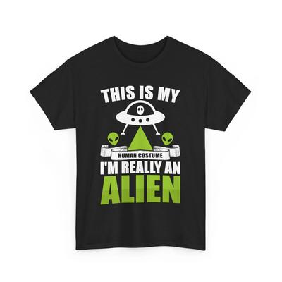 This Is My Human Costume I'm Really an Alien Shirt | Outer Space UFO T-Shirt