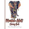Mandala Adult Coloring Book: Stress Relieving Animal Designs : Mandalas Coloring Pages With Elephants, Giraffes, Lions, Tigers, Owls, Wolves, Horses,
