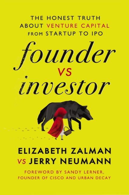 Raamat Founder Vs Investor : The Honest Truth About Venture Capital from Startup To IPO
