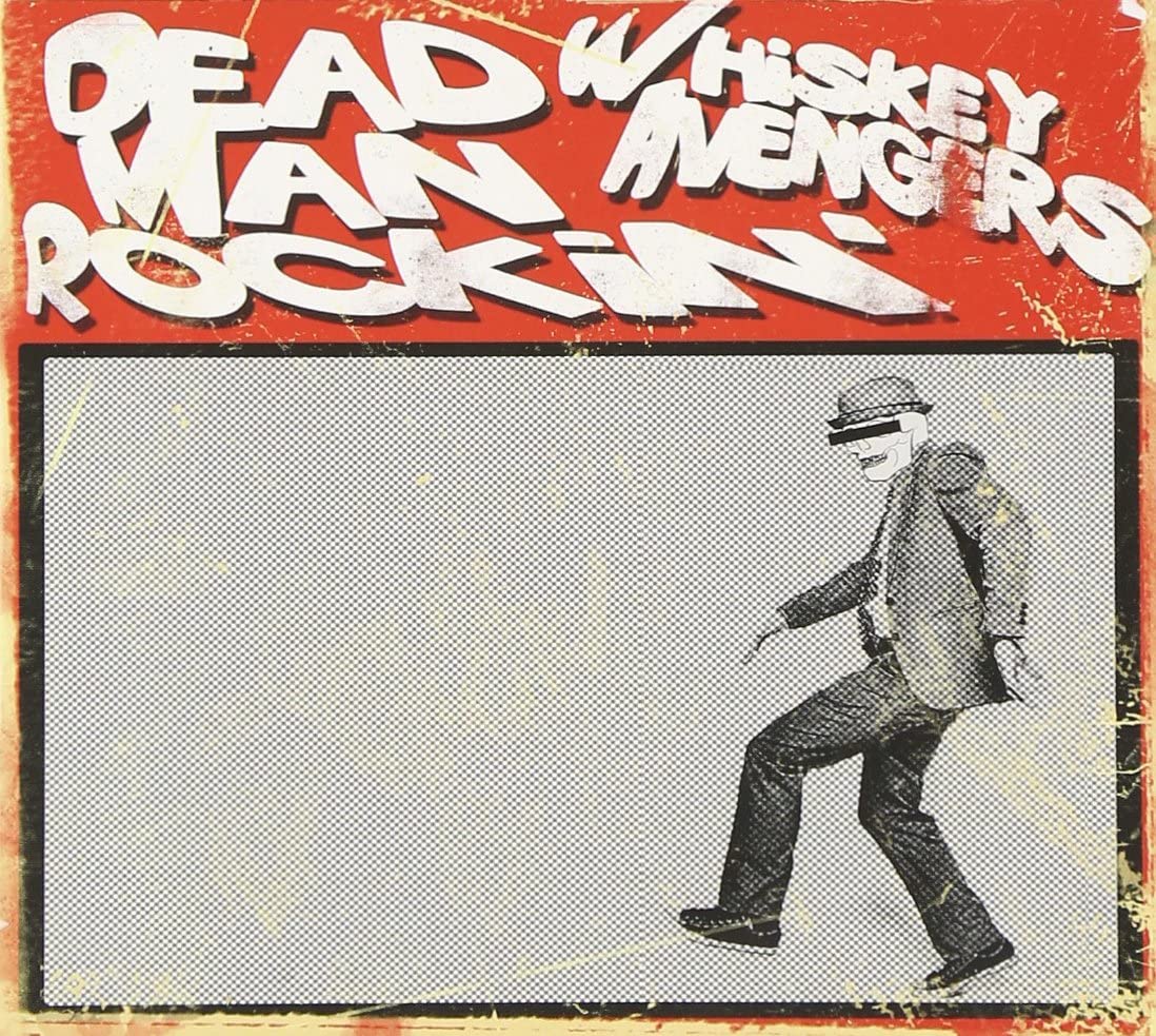 

CD WHISKEY AVENGERS - Dead Man Rockin R3 Roof Rock Recor 2011 US Rock Used
