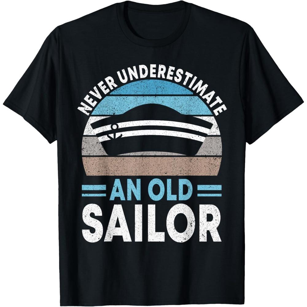 Never underestimate an old Sailor Nautical Sailing Sailboat Men T-Shirt M