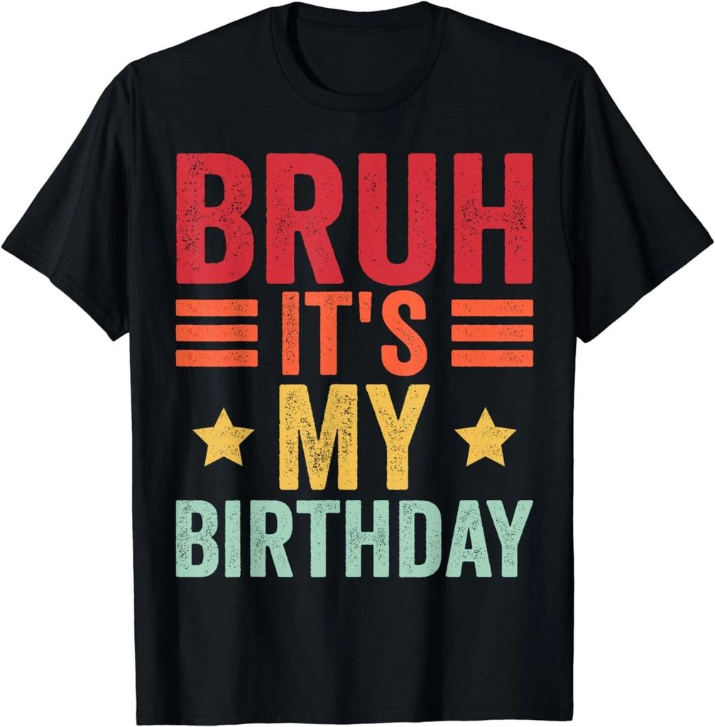 Its My Birthday Shirt Birthday Men Kid Bruh It's My Birthday Gift Unisex T-Shirt
