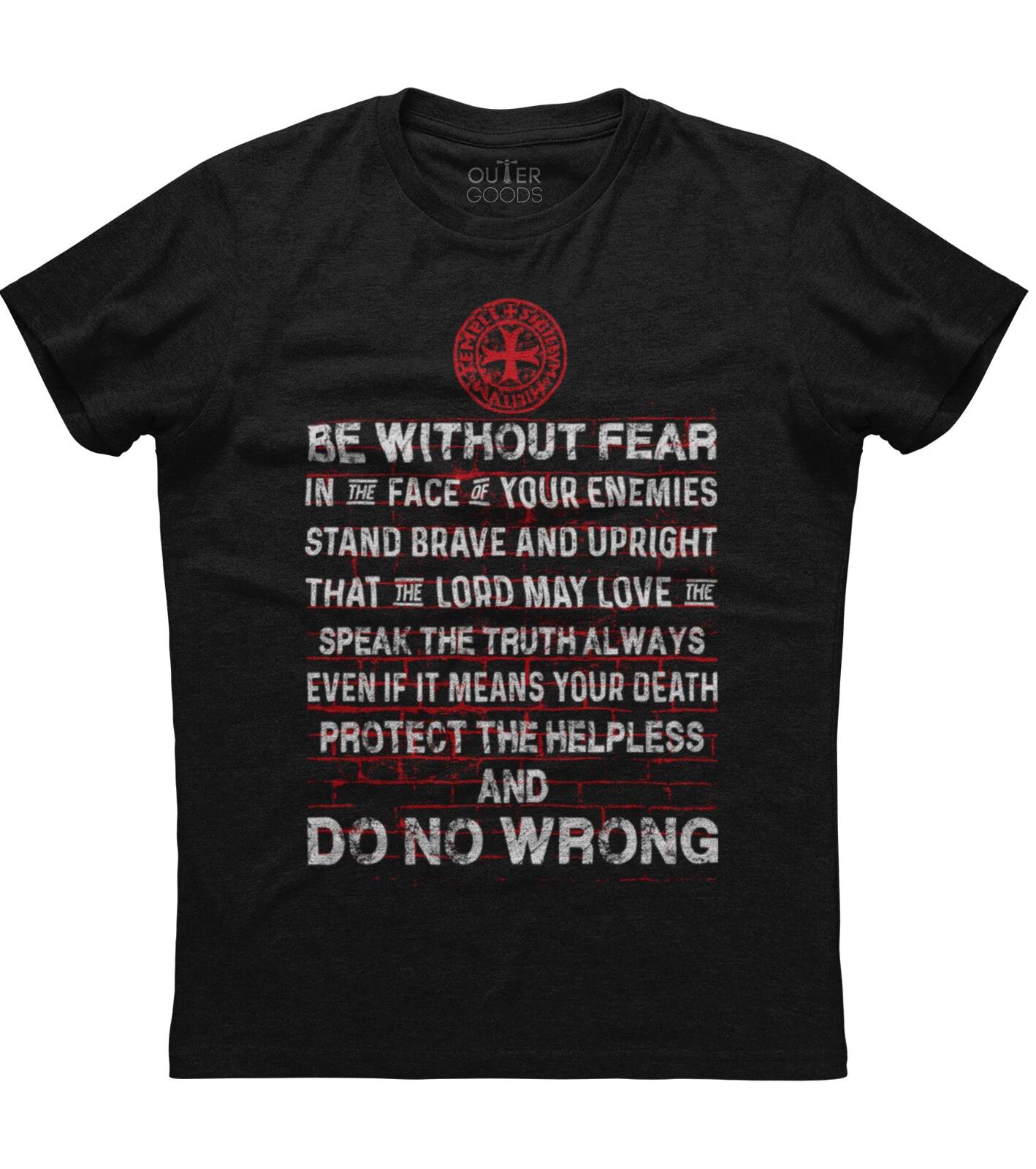 Be Without Fear And Do No Wrong Mens Short Sleeve New Cotton Black T-shirt 4XL