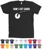 How I Cut Carbs T-Shirt Pizza Cutter Funny Tee - MANY COLORS