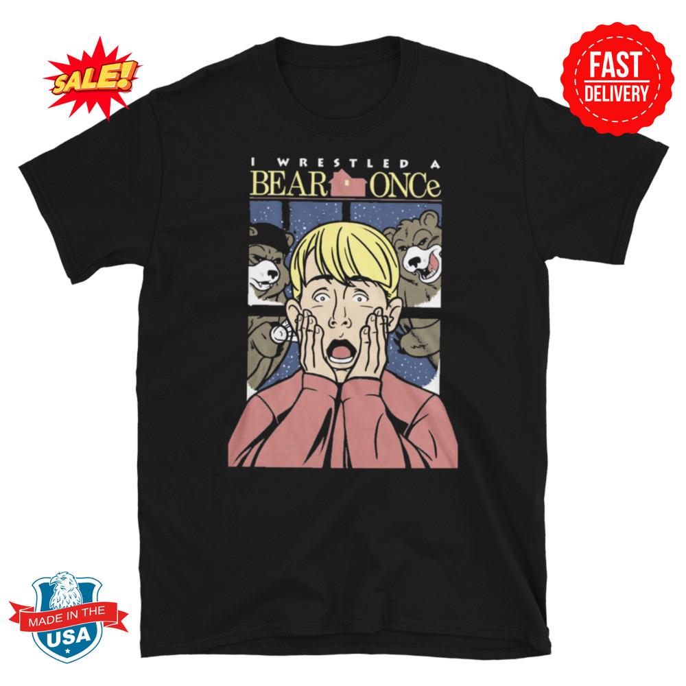 IWRESTLEDABEAR wbr/ ONCE Home Alone T Shirt S-5XL Unisex T-Shirt M