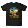 Will Shirt Vintage Team There Unisex Get We Sloth For When We Get There T Hiking