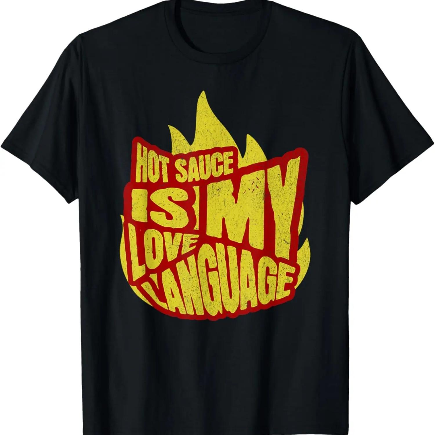

Hot sauce is my love Language in Austin texas T-Shirt S чёрный