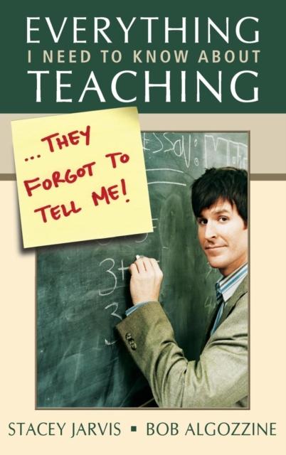 The Everything I Need To Know About Teaching . . . They Forgot To Tell Me! Book