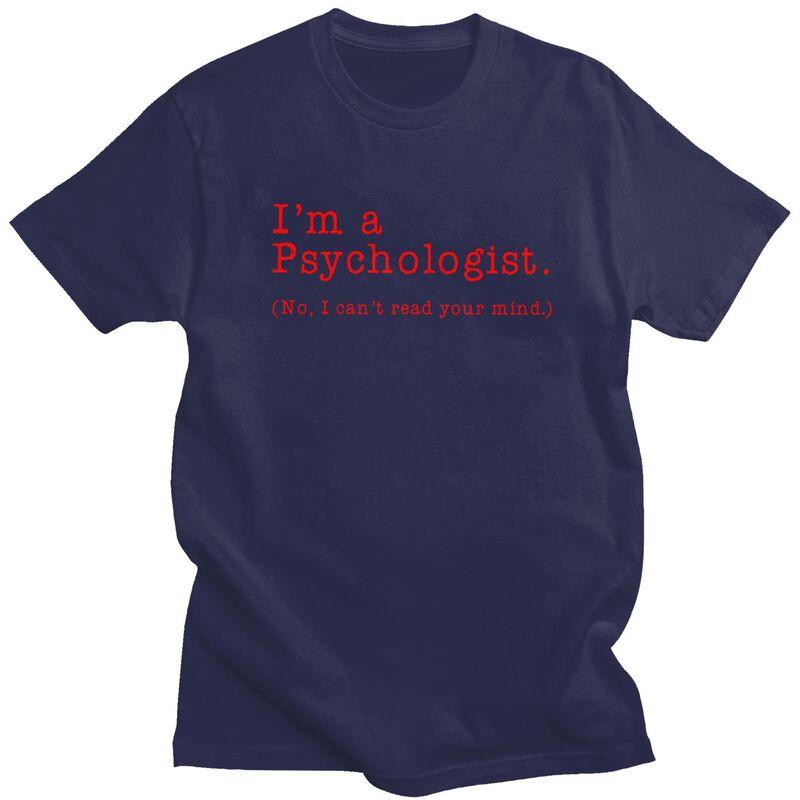 Custom Im A Psychologist No I Cant Read Your Mind Tshirts for Men Short Sleeve Tshirt Slim Fit Pure Cotton Tee