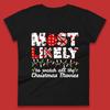 Most Likely To Watch All The Christmas Movies Womens T Shirt Mens Tops Tees Unisex Christmas Top