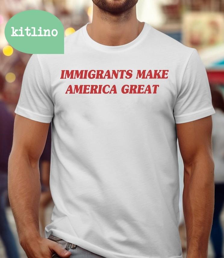 Immigrants Make America Great Unisex T-Shirt XXL