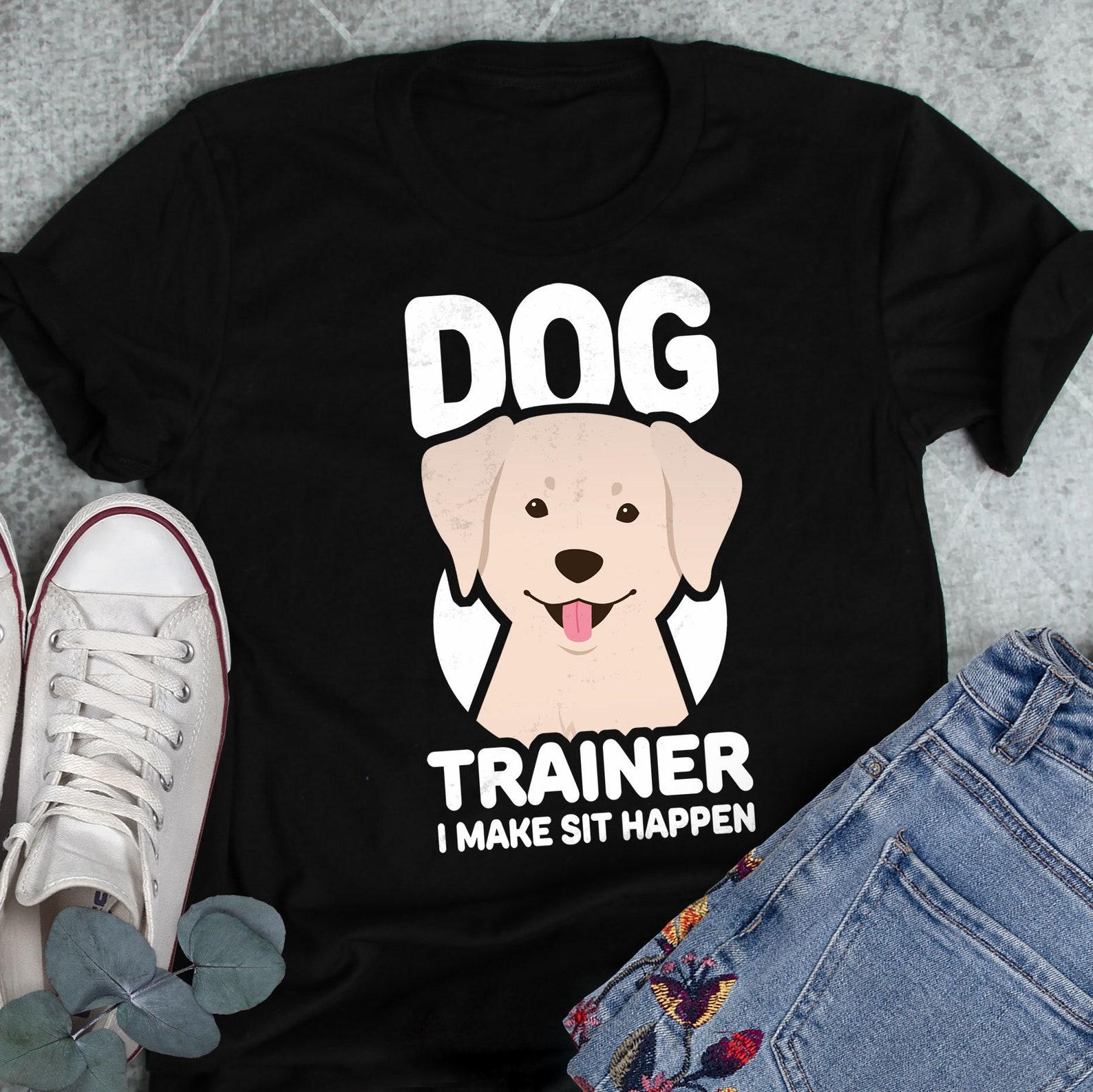 Dog Trainer Shirt, , , Funny Labrador Lover Gift, Cute Dog Training T-shirt Animal Behaviorist Tshirt Puppy School Balanced Positive 140