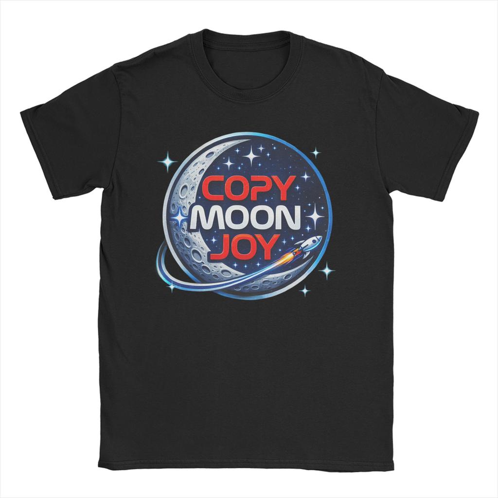 Unisex WoUnisexs Copy Moon Joy Funny Lunar Quote T Shirts 100 Cotton Clothing Creative Short Sleeve O Neck Tee Shirt 6XL TShirts
