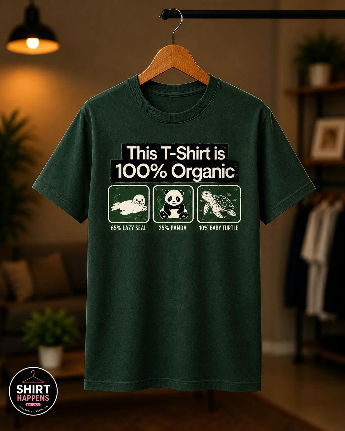 100% Organic shirt Joke | Funny Graphic T-Shirt | Adult Humour Offensive Joke L