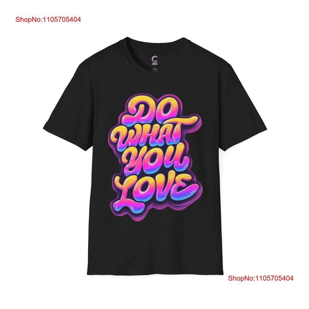 Do What You Love Soft Style T Shirt Vintage Slightly Homme Stretched Graphic Comfortable Fashion