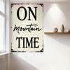 Vintage Mountain Time Metal Tin Sign Distressed Rustic Wall Decor for Man Cave Bar Home Cafe Outdoor Rustic Country Style Art Pl