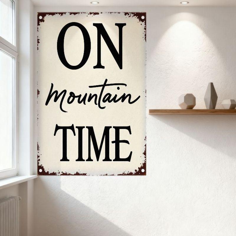 Vintage Mountain Time Metal Tin Sign Distressed Rustic Wall Decor for Man Cave Bar Home Cafe Outdoor Rustic Country Style Art Pl