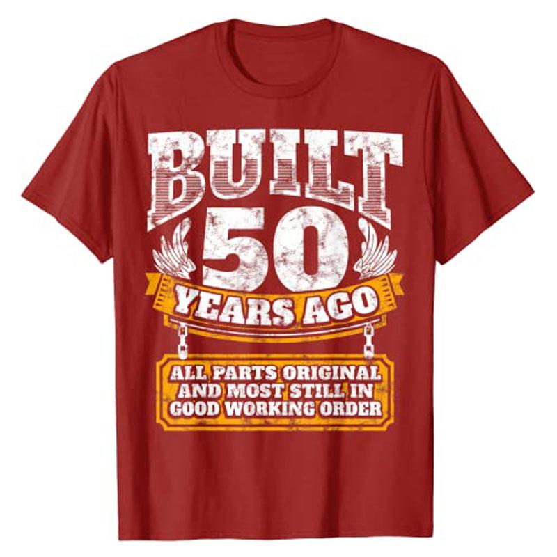 Built 50 Years Ago Funny 50th Birthday Shirt BDay Husband Gift Saying Age 50 Year Joke Graphic Tees Unisexs Fashion Clothing Tops S