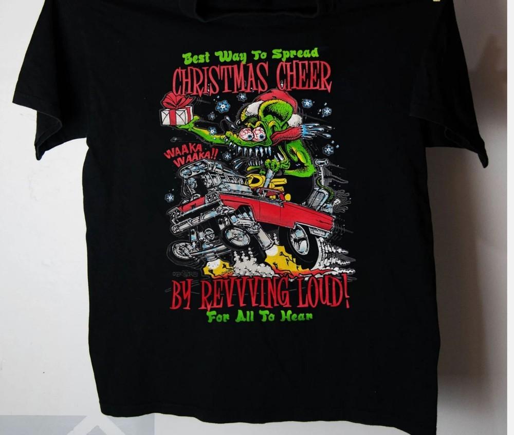ED ROTH RAT FINK CHRISTMAS CHEER Shirt Funny Black Unisex Size S-5XL Unisex T-Shirt M