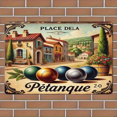 Vintage French Countryside Petanque Metal Tin Sign  Rustic Wall Decor with PreDrilled Holes   Featuring Place Dela Design